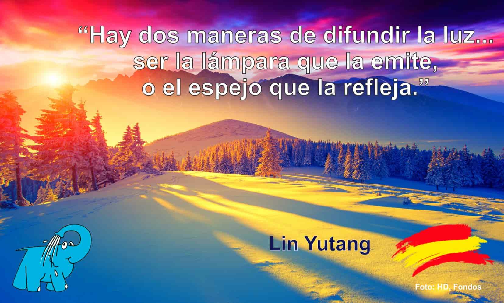 Hay dos maneras de difundir la luz... ser la lámpara que la emite, o el espejo que la refleja.